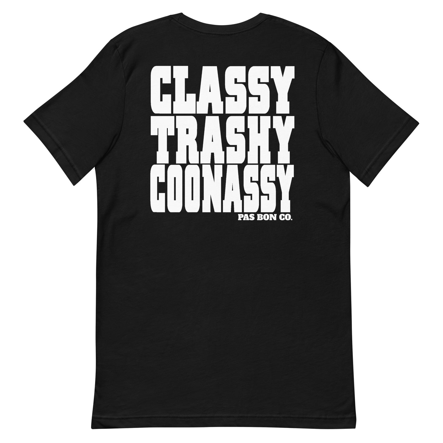 CLASSY TRASHY COONASSY Tee