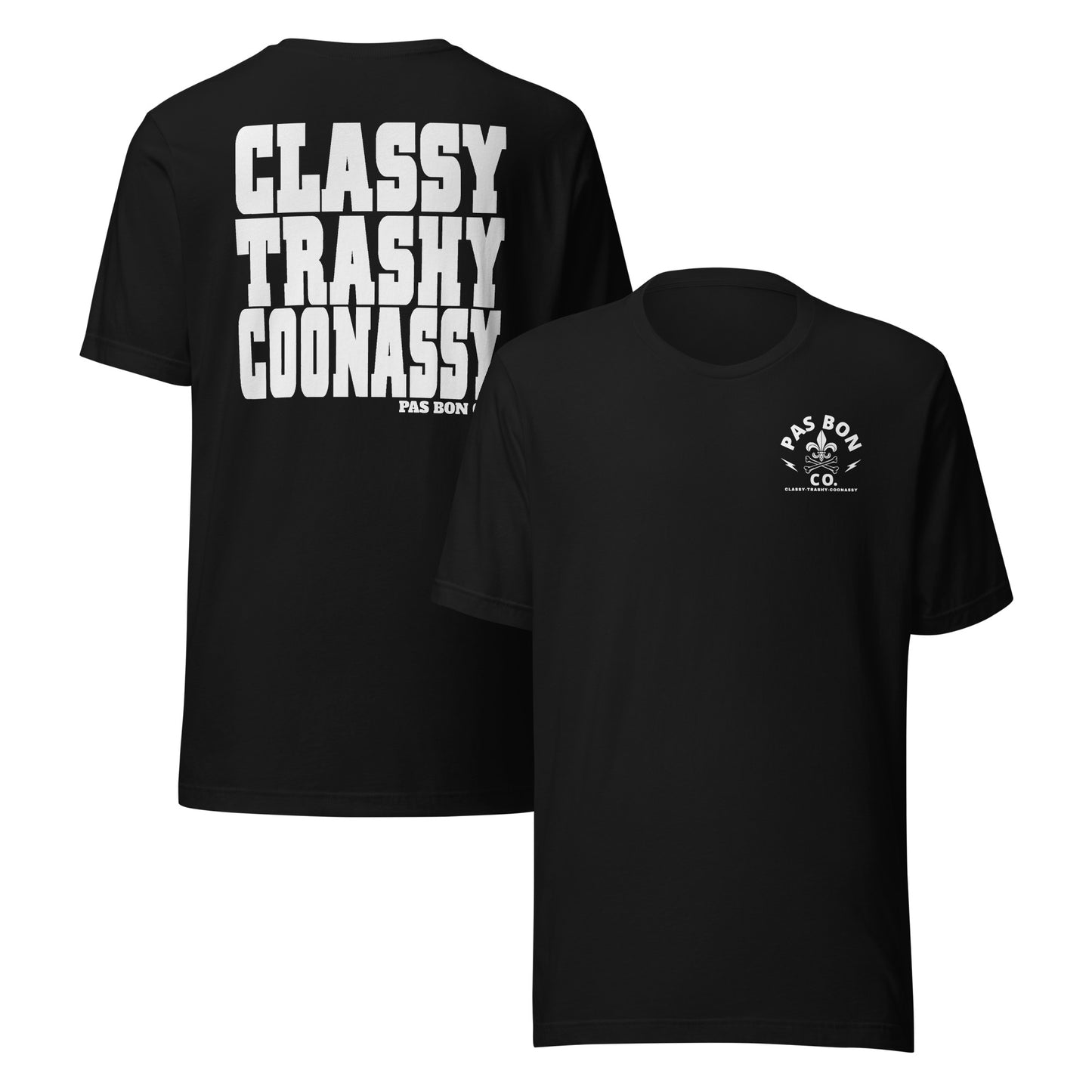 CLASSY TRASHY COONASSY Tee
