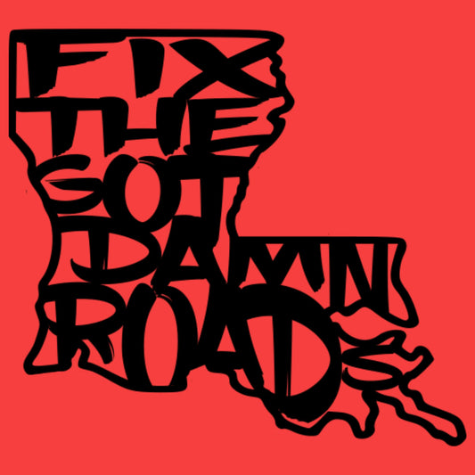 FIX THE GOT DAMN ROADS Koozie