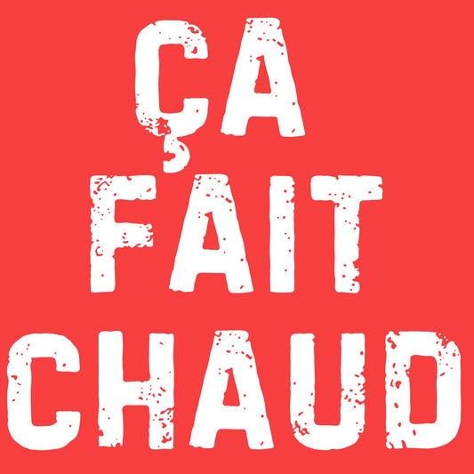 ÇA FAIT CHAUD Koozie